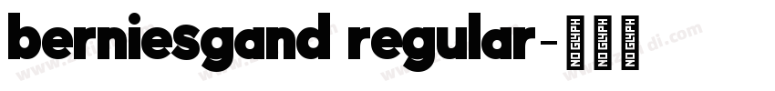 berniesgand regular字体转换 berniesgand regular字体转换